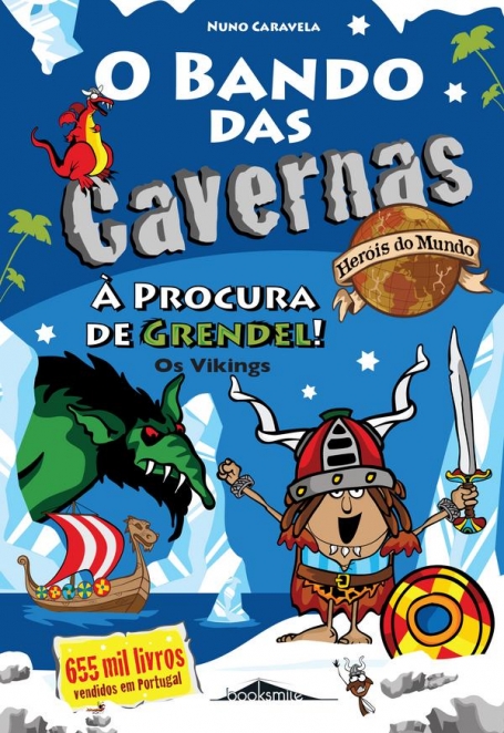 O BANDO DAS CAVERNAS HERÓIS DO MUNDO 5 - À PROCURA DE GRENDEL ! OS VIKINGS