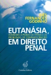 EUTANASIA, HOMICIDIO A PEDIDO DA VITIMA E OS PROBLEMAS DE COMPARTICIPACAO EM DIREITO PENAL