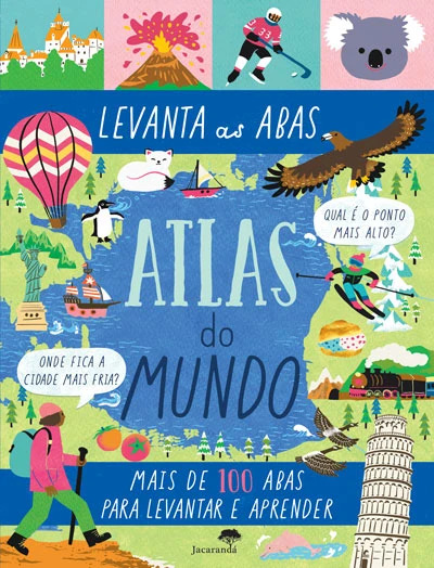 ATLAS DO MUNDO - Mais de 100 abas para levantar e aprender