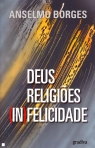 DEUSES RELIGIOES (IN)FELICIDADE