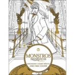 MONSTROS FANTASTICOS E ONDE ENCONTRA-LOS - PERSONAGENS E LUGARES MAGICOS - LIVRO PARA COLORIR