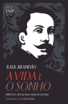 RAUL BRANDAO - A VIDA E O SONHO - ineditos, antologia e guia de leitura