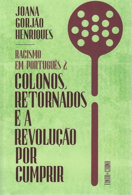 COLONOS RETORNADOS E A REVOLUÇÃO POR CUMPRIR - RACISMO EM PORTUGUES 2