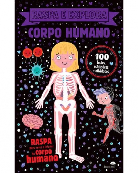 RASPA E EXPLORA CORPO HUMANO