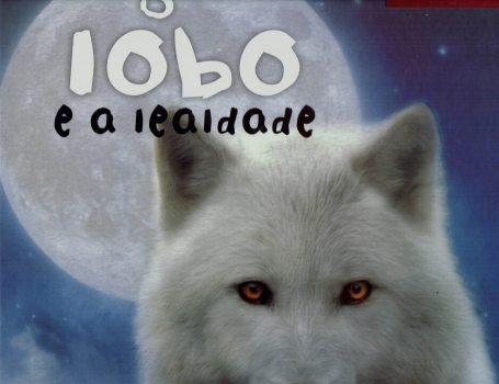 O LOBO E A LEALDADE - VALORES