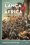 UMA LANCA EM AFRICA - HISTORIA DA CONQUISTA DE CEUTA