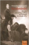 INSUBMISSAO - AVERSAO AO SERVICO MILITAR NO PORTUGAL DO SECULO XVIII