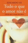 TUDO O QUE O AMOR NAO E
