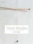 TRICOT SIMPLES - UM WORKSHOP DE TRICOT COM 20 PROJETOS APETECIVEIS