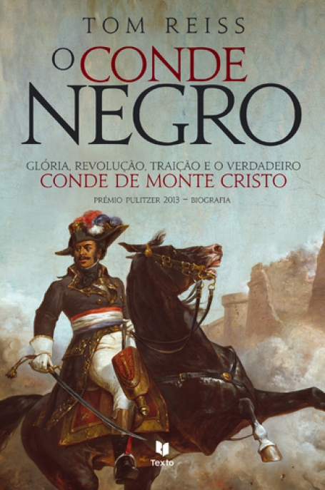 O CONDE NEGRO - GLORIA REVOLUCAO TRAICAO E O VERDADEIRO CONDE DE MONTE CRISTO