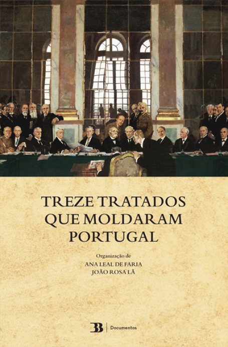 TREZE TRATADOS QUE MOLDARAM PORTUGAL