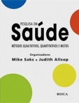 Pesquisa em Saúde - Métodos Qualitativos, Quantitativos e Mistos - 1ª/2011