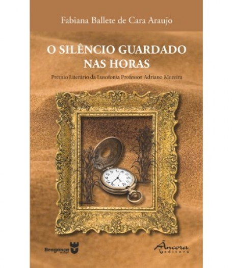 O SILÊNCIO GUARDADO NAS HORAS