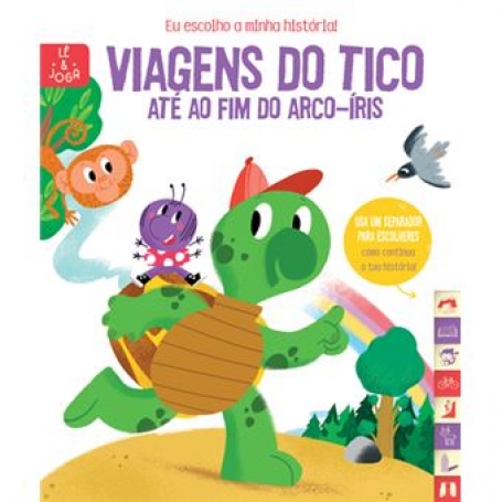 VIAGENS DO TICO ATE AO FIM DO ARCO-IRIS eu escolho as minhas historias