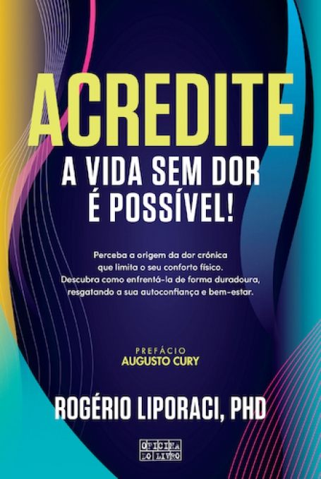 ACREDITE: A VIDA SEM DOR É POSSÍVEL!