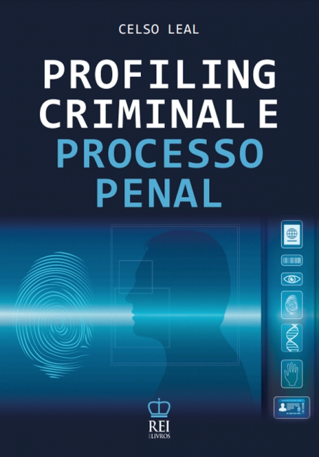 PROFILING CRIMINAL E PROCESSO PENAL