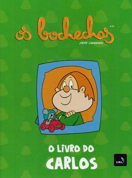 O LIVRO DO CARLOS + PELUCHE - COL. BOCHECHAS