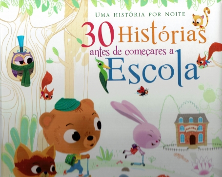 30 HISTORIAS ANTES DE COMECARES A ESCOLA - UMA HISTORIA POR NOITE