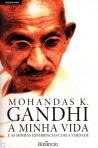 GANDHI A MINHA VIDA - E AS MINHAS EXPERIENCIAS COM A VERDADE