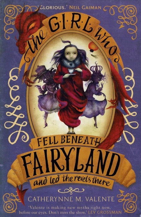 THE GIRL WHO FELL BENEATH FAIRYLAND AND LED THE REVELS THERE