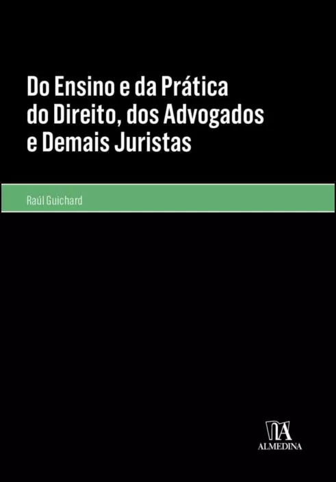 DO ENSINO E DA PRÁTICA DO DIREITO, DOS ADVOGADOS E DEMAIS JURISTAS