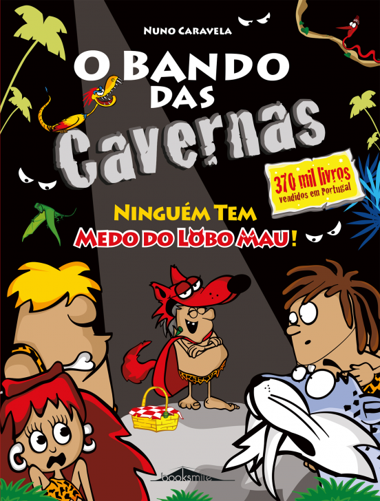 BANDO DAS CAVERNAS 23 - NINGUÉM TEM MEDO DO LOBO MAU !