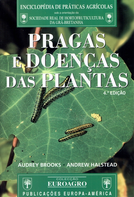 PRAGAS E DOENCAS DAS PLANTAS - N.º 13 COL. EUROAGRO - ENCICLO. DE PRATICAS AGRICOLAS