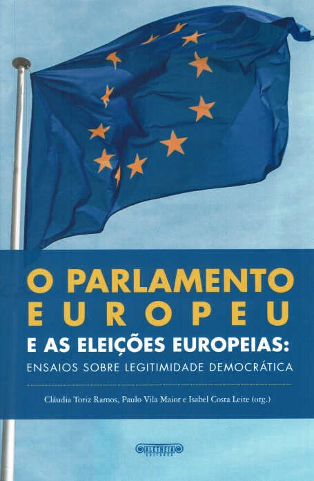 O PARLAMENTO EUROPEU E AS ELEIÇOES EUROPEIAS : ensaios sobre legitimidade democratica
