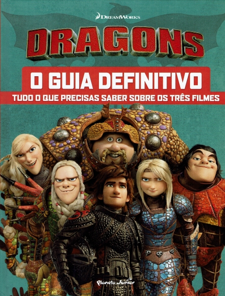 DRAGONS - O GUIA DEFINITIVO - tudo o que precisas saber sobre os três filmes