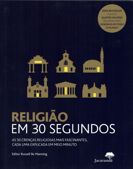 RELIGIAO EM 30 SEGUNDOS as 50 crenças religiosas mais fascinantes, cada uma explicada em meio minuto