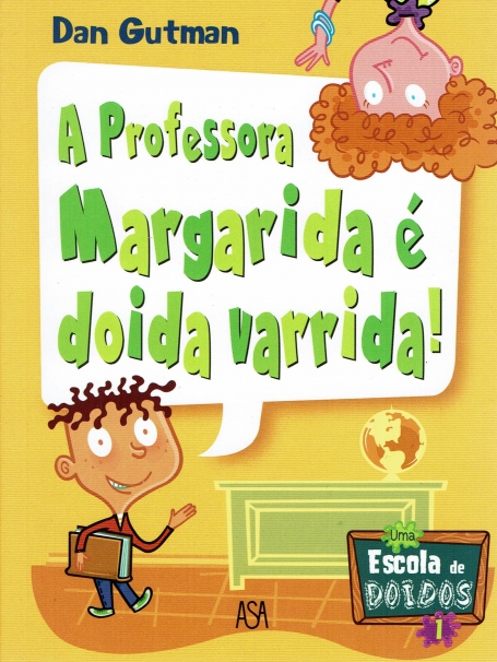 UMA ESCOLA DE DOIDOS 1 - A PROFESSORA MARGARIDA ESTA AVARIADA