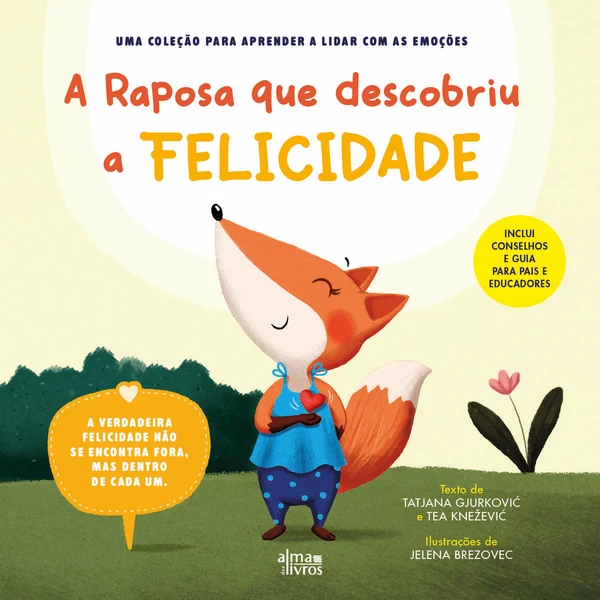 A RAPOSA QUE DESCOBRIU A FELICIDADE