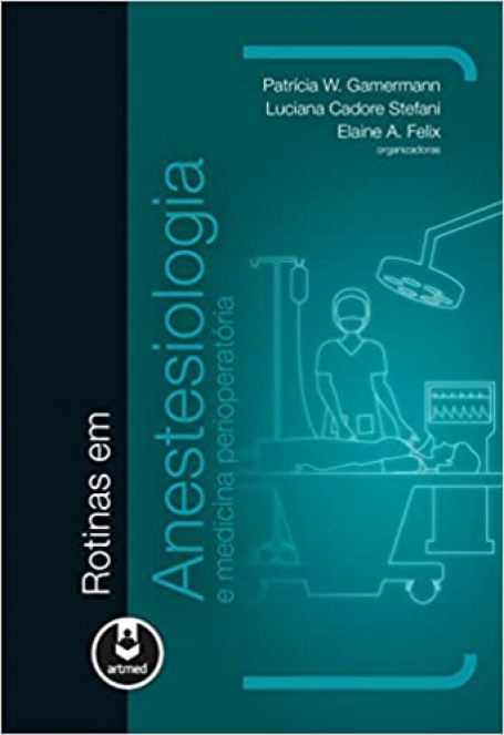 ROTINAS EM ANESTESIOLOGIA E MED. PERIOPERATORIA