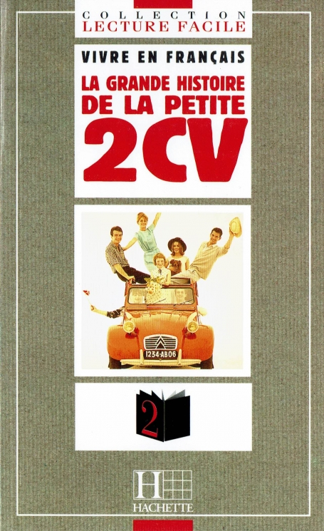 LA GRANDE HISTOIRE DE LA PETITE 2 CV - LECTURE FACILE NIVEAU 2
