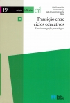 34472.10 - TRANSICAO ENTRE CICLOS EDUCATIVOS - UMA INVESTIGACAO PRAXEOLOGICA - COLECAO INFANCIA 19