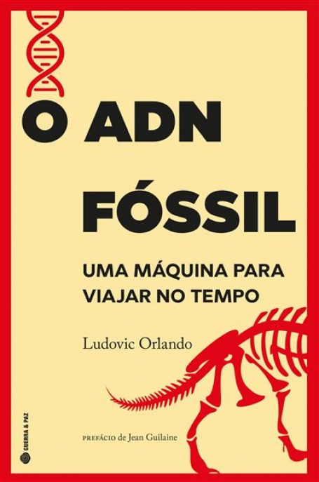 O ADN FÓSSIL - Uma máquina para viajar no tempo