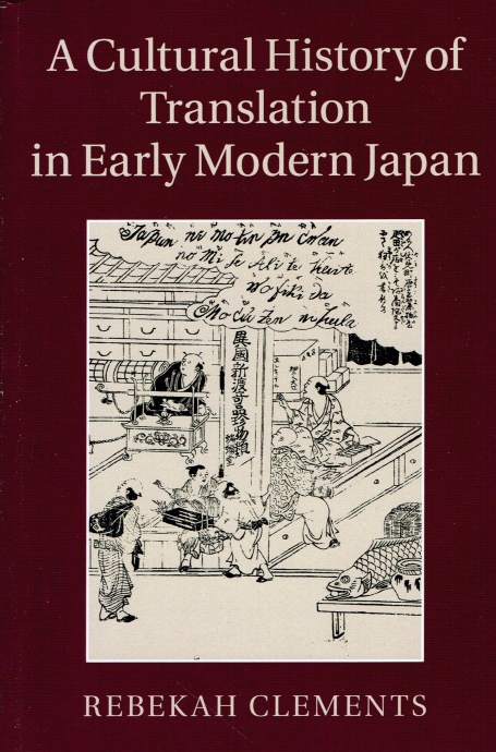 A CULTURAL HISTORY OF TRANSLATION IN EARLY MODERN JAPAN