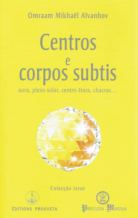 CENTROS E CORPOS SUBTIS - aura, plexo solar, centro Hara, chacras