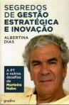 SEGREDOS DE GESTAO ESTRATEGICA E INOVACAO - a PT e outros desafios de Murteira Nabo
