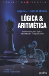 LOGICA & ARITMETICA - uma introducao a logica, matematica e computacional