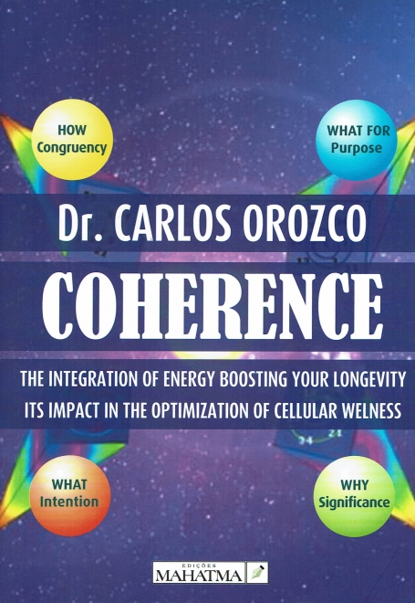 COHERENCE - the integration of energy boosting your longevity its impact in the optimization of cellular welness
