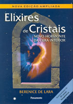 ELIXIRES DE CRISTAIS - NOVO HORIZONTE DA CURA INTERIOR - acompanhado de 79 cartas terapeuticas