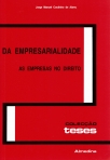 DA EMPRESARIALIDADE - AS EMPRESAS NO DIREITO - COLECAO TESES