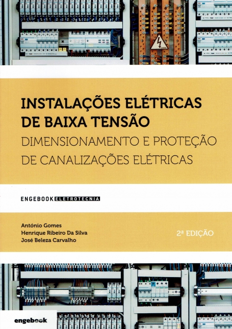 INSTALAÇÕES ELÉTRICAS DE BAIXA TENSÃO - dimensionamento e proteção de canalizações elétricas 2ª edição