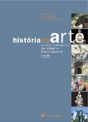 06283.20 - HISTORIA DA ARTE - OCIDENTAL E PORTUGUESA DAS ORIGENS AO FINAL DO SECULO XX - 2.º EDICAO REVISTA E ACTUALIZADA