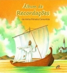 ALBUM DE RECORDACOES DA MINHA PRIMEIRA COMUNHAO