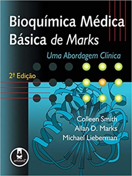 BIOQUIMICA MEDICA BASICA DE MARKS UMA ABORDAGEM