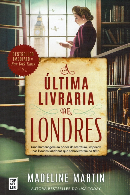 A ULTIMA LIVRARIA DE LONDRES uma homenagem ao poder da literatura, inspirada nas livrarias londrinas que sbreviveram ao Blitz