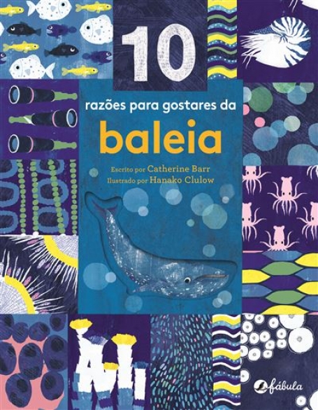 10 RAZÕES PARA GOSTARES DA BALEIA