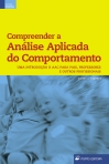 34678.10 - COMPREENDER A ANALISE APLICADA DO COMPORTAMENTO introducao a AAC para pais professores e outros profissionais